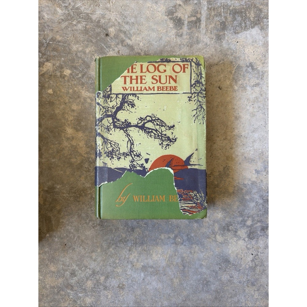 LOG OF THE SUN A Chronicle of Nature's Year WILLIAM BEEBE 1906 Walter King Stone